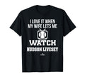 My Wife Lets Me Watch Hudson Livesey T-Shirt - Minimalist Print for Adults - T-Shirt, Sweatshirt, Hoodie