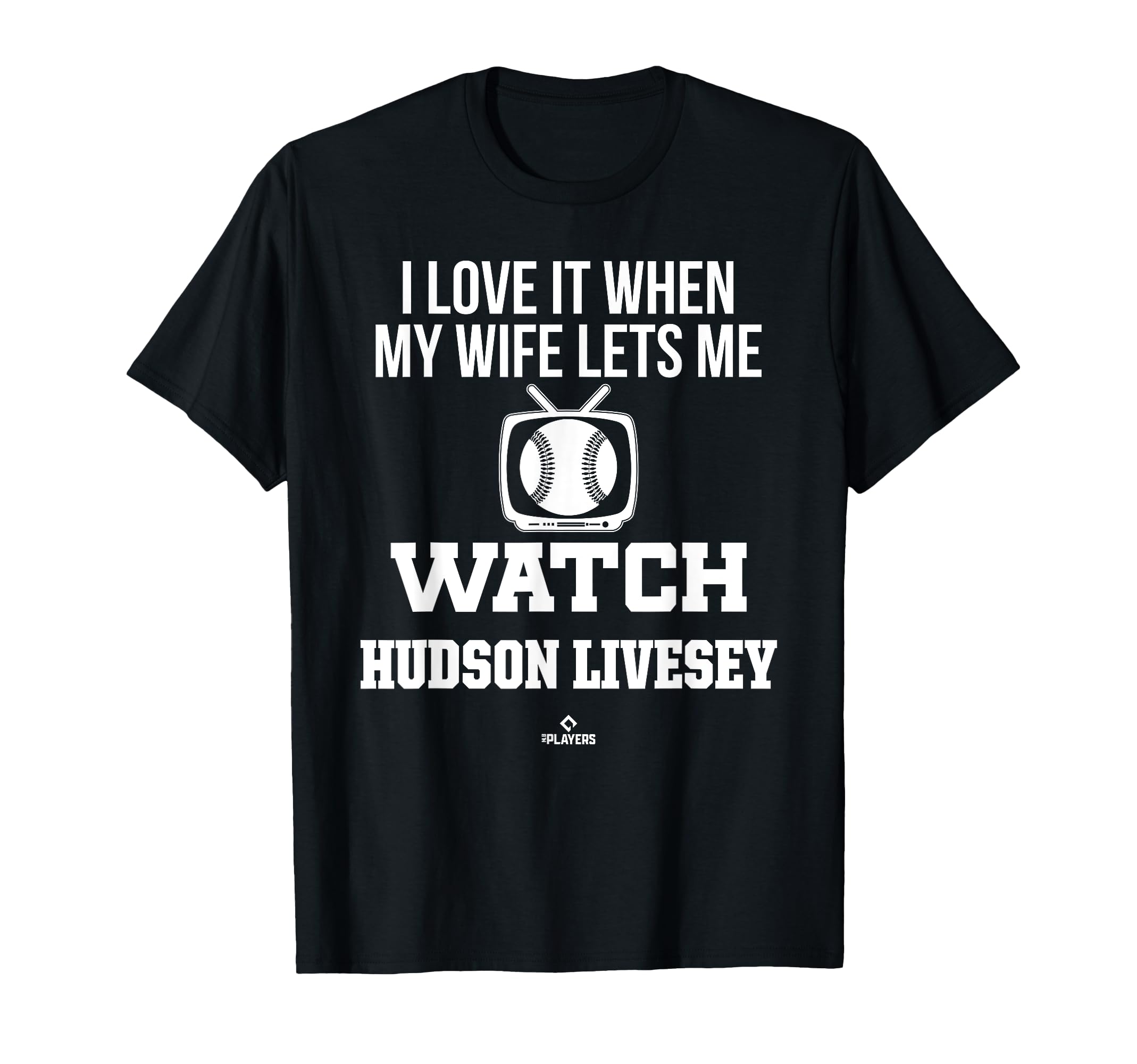 My Wife Lets Me Watch Hudson Livesey T-Shirt - Minimalist Print for Adults - T-Shirt, Sweatshirt, Hoodie