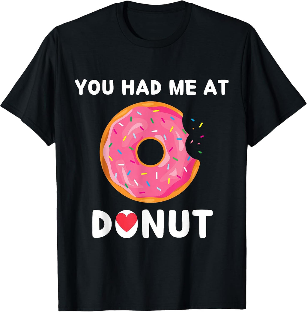 Food You Had Me At Donuts Lover - Adult & Kids T-Shirts, Sweatshirts & Hoodies apparel design preview 1