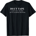 Duct Tape Can't Fix Stupid Humor Quote Merch - Adult & Kids T-Shirts, Sweatshirts & Hoodies apparel design preview 1