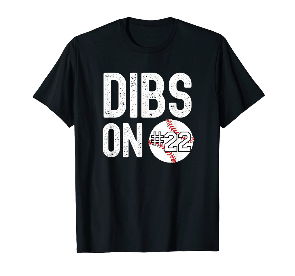 Dibs Number 22 Baseball Player T-Shirt - Casual Everyday Wear for Adults - T-Shirt, Sweatshirt, Hoodie