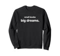 Small Boobs Big Dreams 90S Sweatshirt - Novelty Apparel Men Women - T-Shirt, Sweatshirt, Hoodie