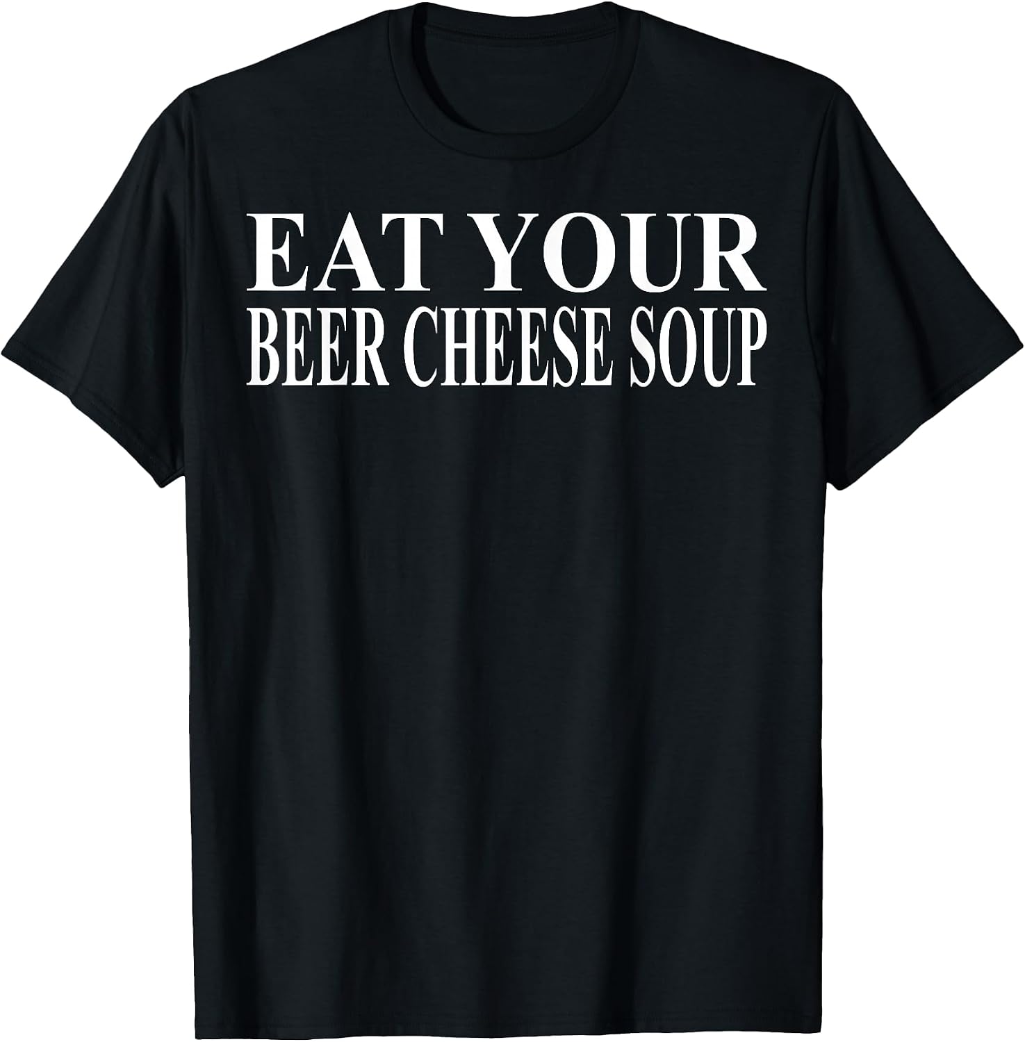 Cool Beer Cheese Soup Humor Quote Merch - Adult & Kids T-Shirts, Sweatshirts & Hoodies apparel design preview 1