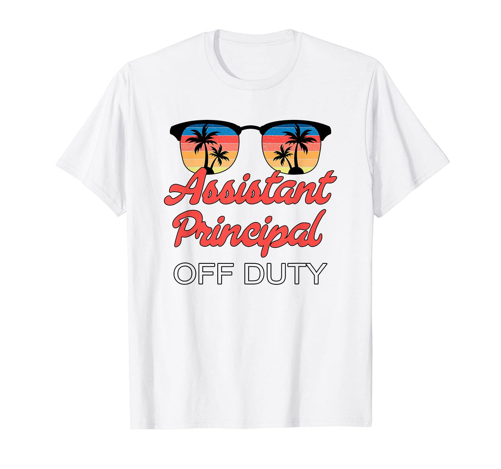 Assistant Principal Off Duty T-Shirt - Casual Everyday Wear Men Women - T-Shirt, Sweatshirt, Hoodie