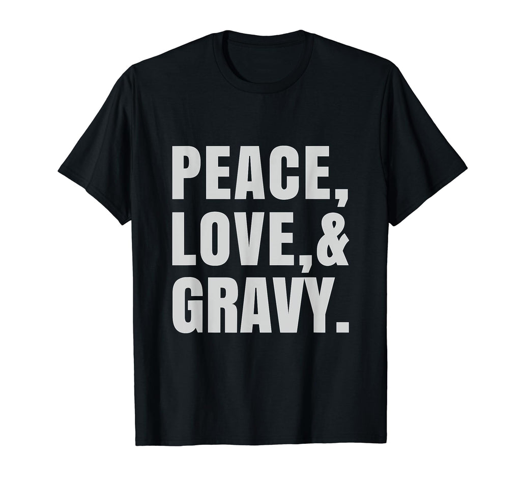 Peace Love And Gravy T-Shirt - Aesthetic Graphic Unisex - T-Shirt, Sweatshirt, Hoodie