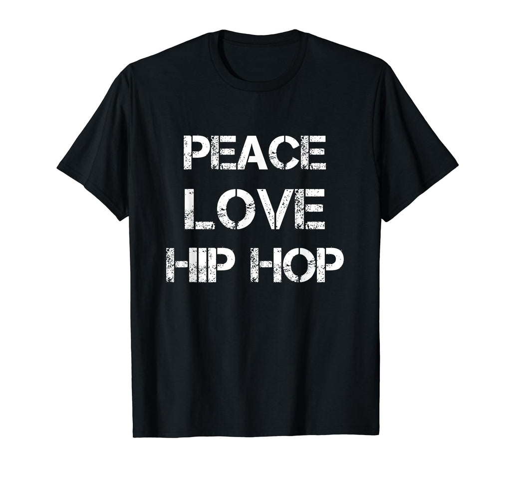 Peace Love Hip Hop Dance Dancing Tees T-Shirt - Custom Art Print Men Women - T-Shirt, Sweatshirt, Hoodie