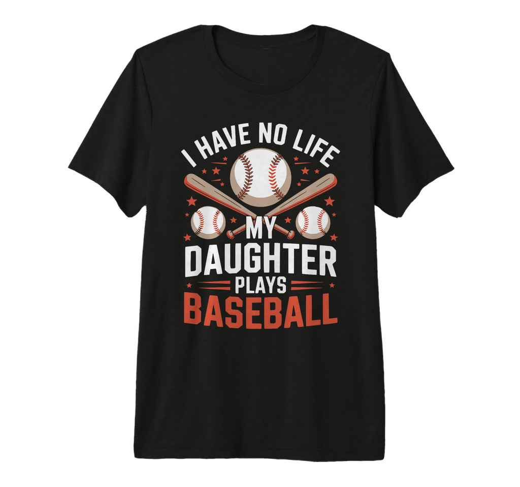 Funny Baseball Parents Daughter Mom T-Shirt - Novelty Apparel for Adults - T-Shirt, Sweatshirt, Hoodie