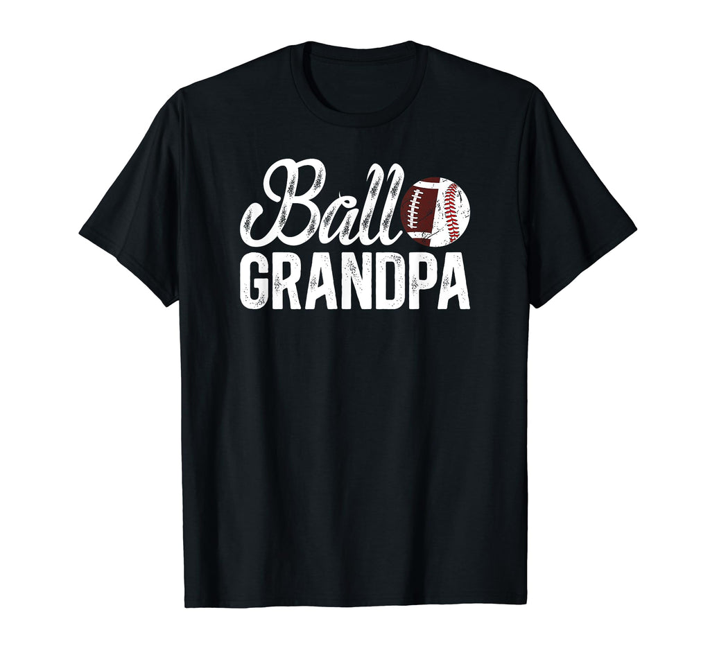 Ball Grandpa Proud Baseball T-Shirt - Fun Novelty Design Men Women - T-Shirt, Sweatshirt, Hoodie
