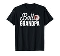 Ball Grandpa Proud Baseball T-Shirt - Fun Novelty Design Men Women - T-Shirt, Sweatshirt, Hoodie
