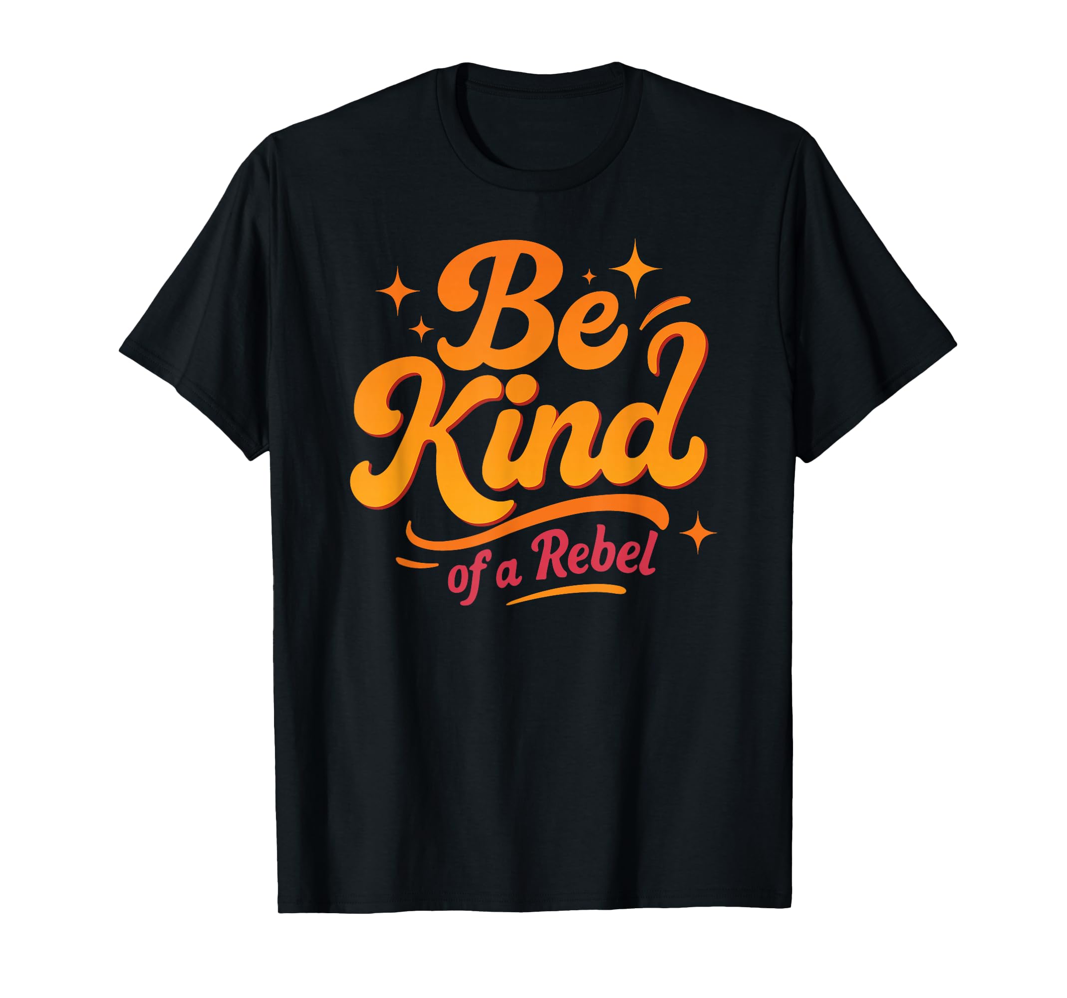 Be Kind Rebel 70S Groovy Typography T-Shirt - Custom Art Print Men Women - T-Shirt, Sweatshirt, Hoodie