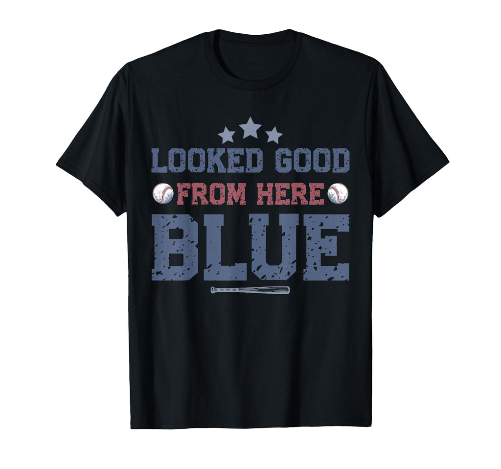 Looked Good From Here Blue Funny T-Shirt - Custom Art Print for Adults - T-Shirt, Sweatshirt, Hoodie