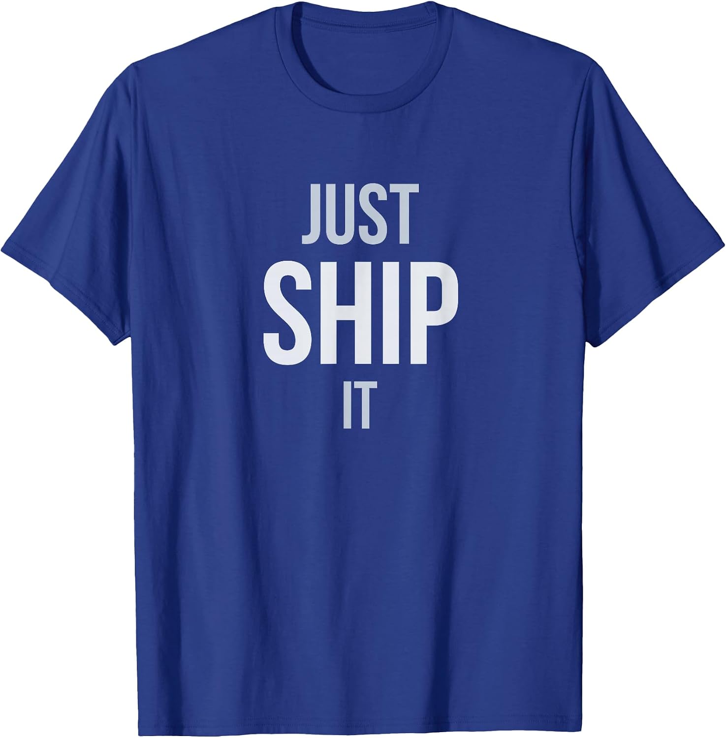 Geek Just Ship It - Adult & Kids T-Shirts, Sweatshirts & Hoodies apparel design preview 1