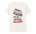 Baseball Players Have Prettiest T-Shirt - Fun Novelty Design Unisex - T-Shirt, Sweatshirt, Hoodie