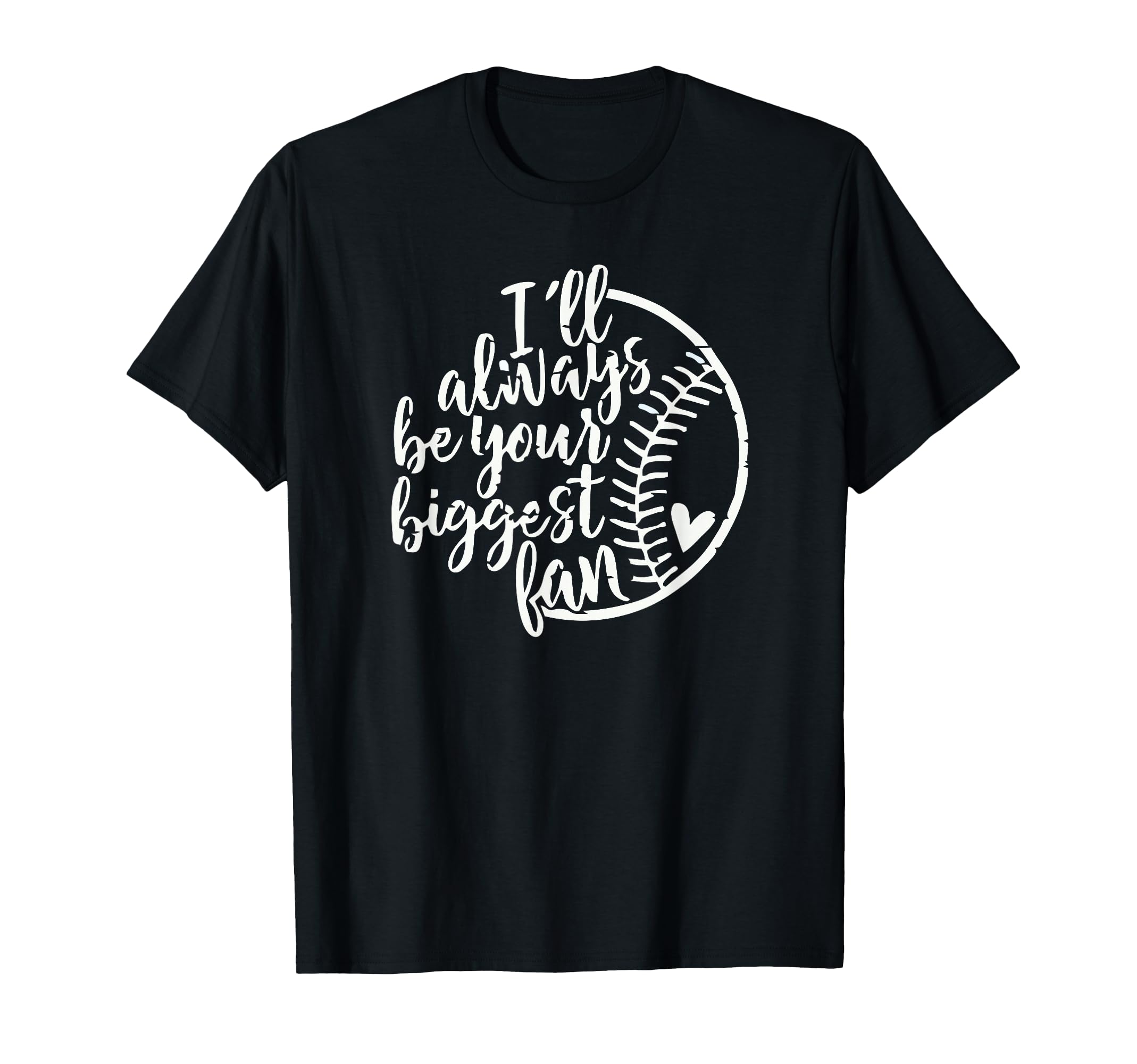 I Will Always Be Your Biggest Fan T-Shirt - Aesthetic Graphic Unisex - T-Shirt, Sweatshirt, Hoodie