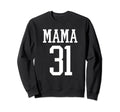 Number 31 Mama Biggest Fan Spirit Sweatshirt - Minimalist Print Men Women - T-Shirt, Sweatshirt, Hoodie