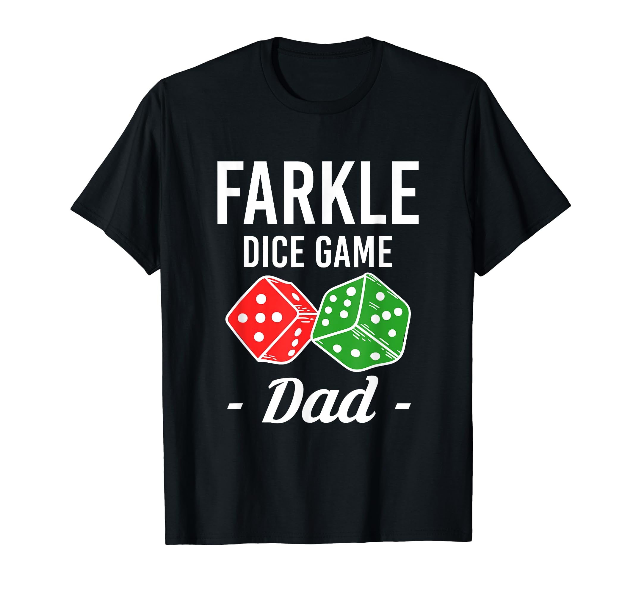 Dice Game Dad Farkle Player Dice Game T-Shirt - Custom Art Print Unisex - T-Shirt, Sweatshirt, Hoodie