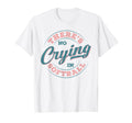 Theres No Crying Softball Funny Game T-Shirt - Minimalist Print Men Women - T-Shirt, Sweatshirt, Hoodie