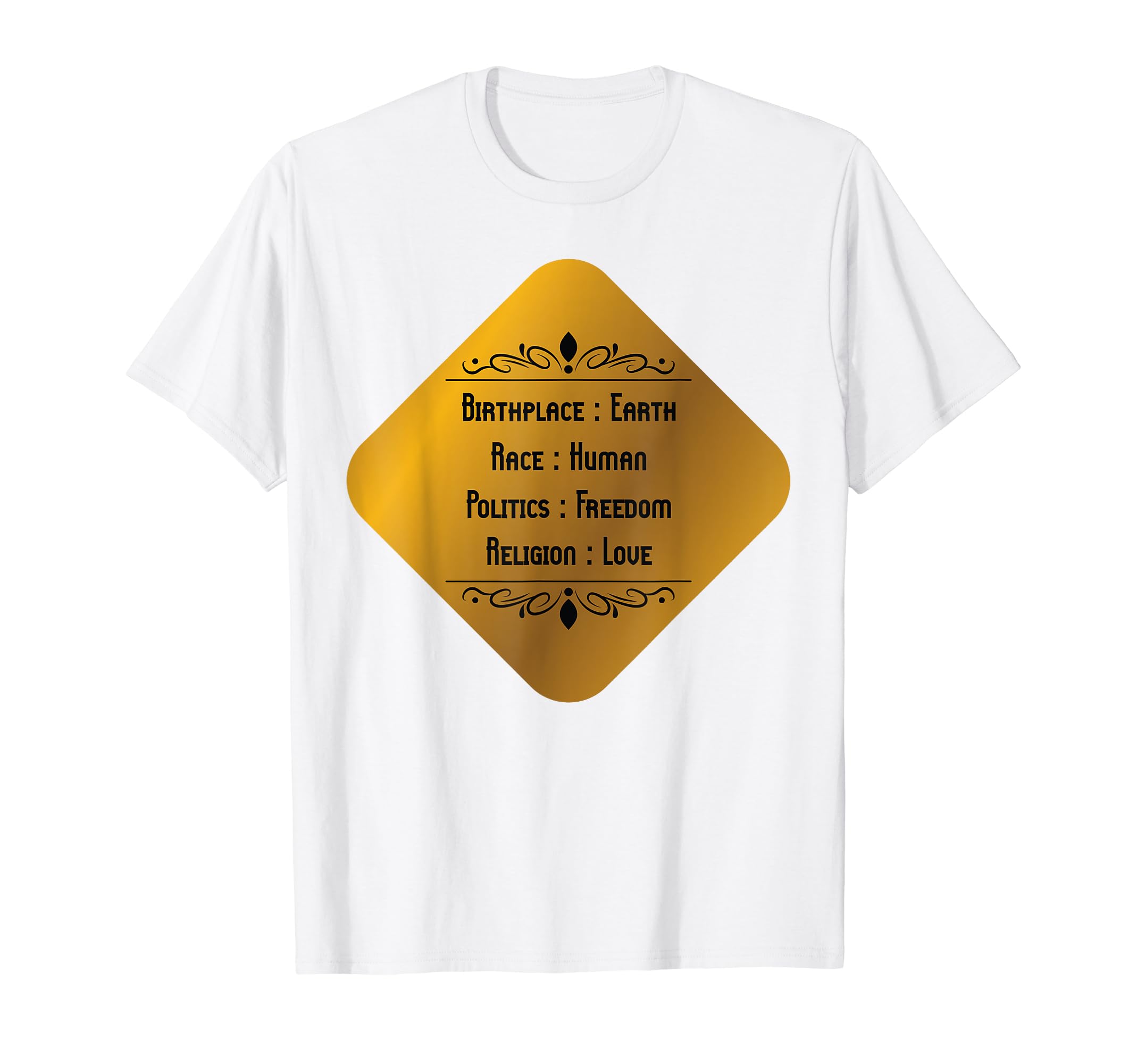 Birthplace Earth Race Human Freedom Love T-Shirt - Trendy Graphic Unisex - T-Shirt, Sweatshirt, Hoodie