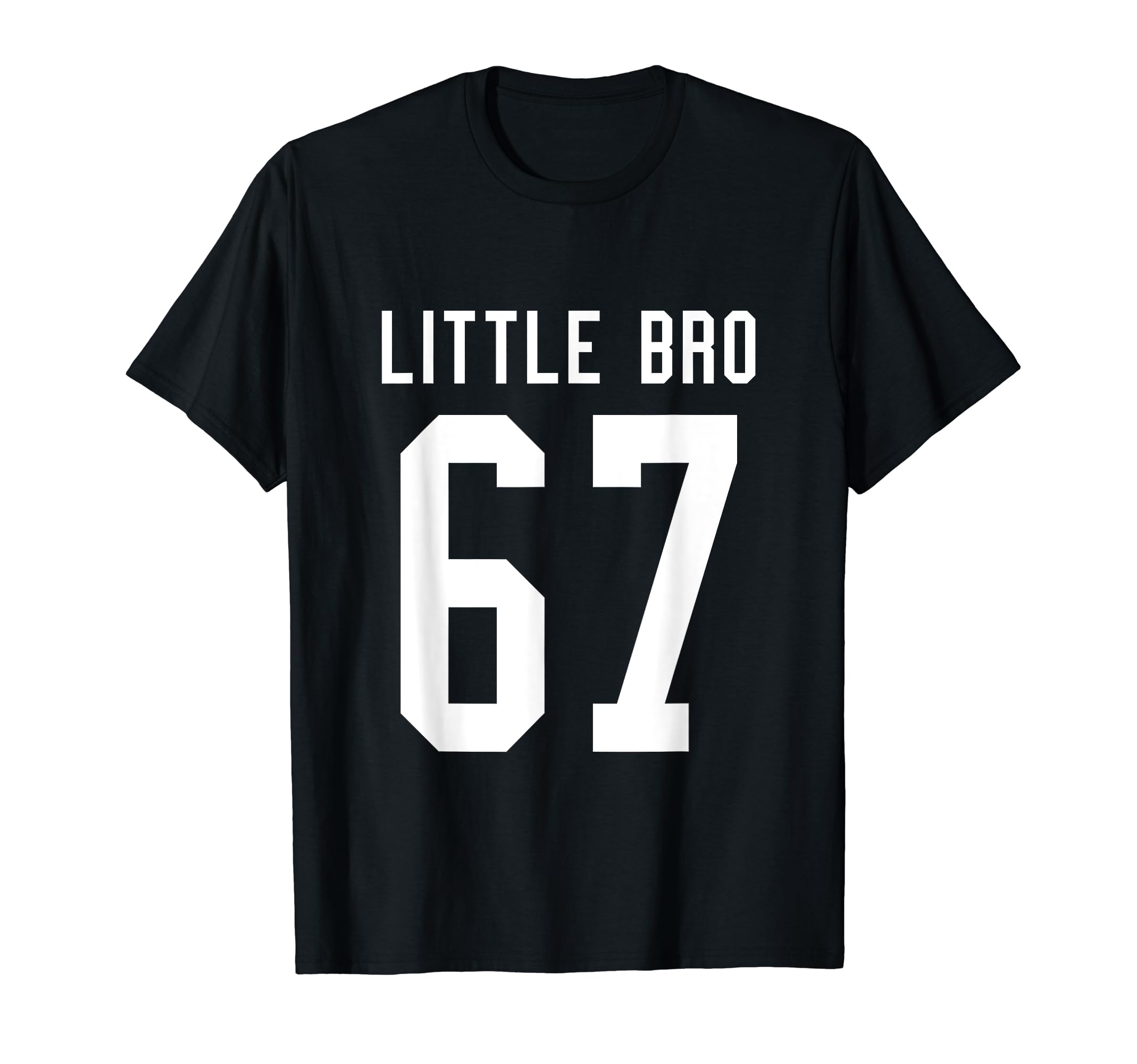 Number 67 Little Bro Biggest Fan T-Shirt - Aesthetic Graphic Unisex - T-Shirt, Sweatshirt, Hoodie