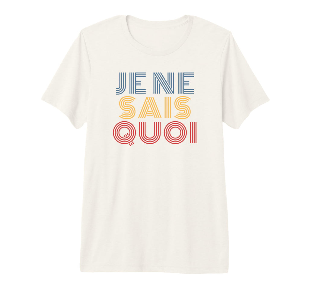 Je Ne Sais Quoi 70S French Typography T-Shirt - Unique Graphic for Adults - T-Shirt, Sweatshirt, Hoodie