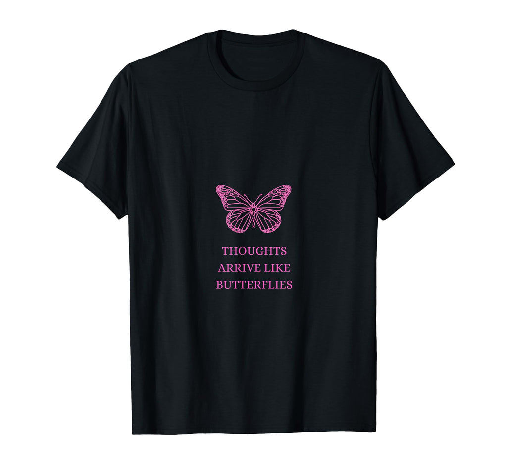 Thoughts Arrive Like Butterflies 90S T-Shirt - Unique Graphic Men Women - T-Shirt, Sweatshirt, Hoodie