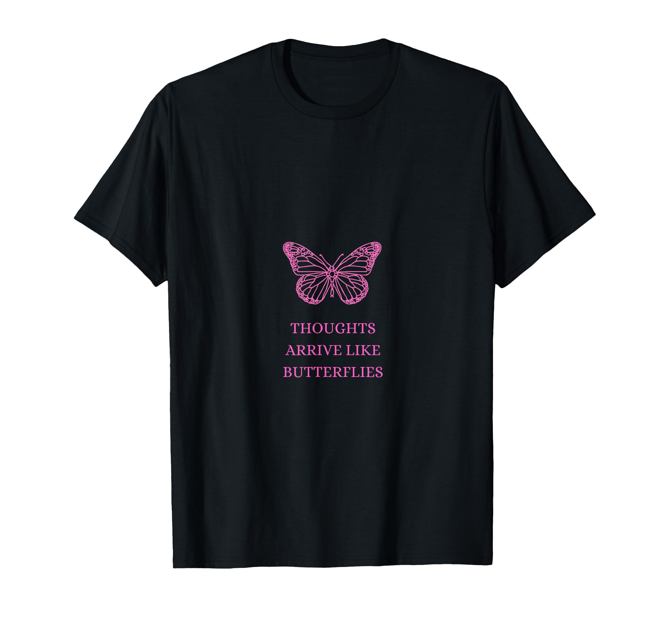 Thoughts Arrive Like Butterflies 90S T-Shirt - Unique Graphic Men Women - T-Shirt, Sweatshirt, Hoodie