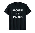 Kind Hope Punk Hope Is Punk New Age Peace T-Shirt - Trendy Graphic Unisex - T-Shirt, Sweatshirt, Hoodie