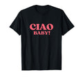 Ciao Y2K Aesthetic Trendy Italian T-Shirt - Unique Graphic for Adults - T-Shirt, Sweatshirt, Hoodie