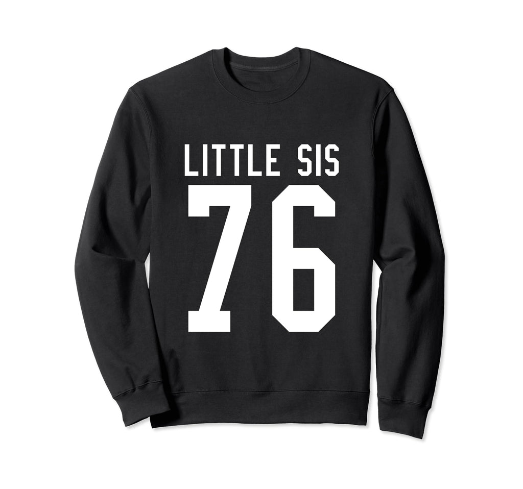 Number 76 Little Sis Biggest Fan Sweatshirt - Aesthetic Graphic for Adults - T-Shirt, Sweatshirt, Hoodie