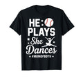 He Plays She Dances Mom Both T-Shirt - Casual Everyday Wear for Adults - T-Shirt, Sweatshirt, Hoodie