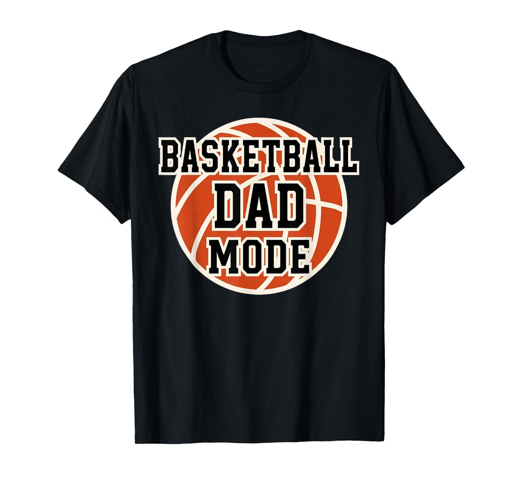 Basketball Dad Mode Game Day Sports T-Shirt - Graphic Print Men Women - T-Shirt, Sweatshirt, Hoodie