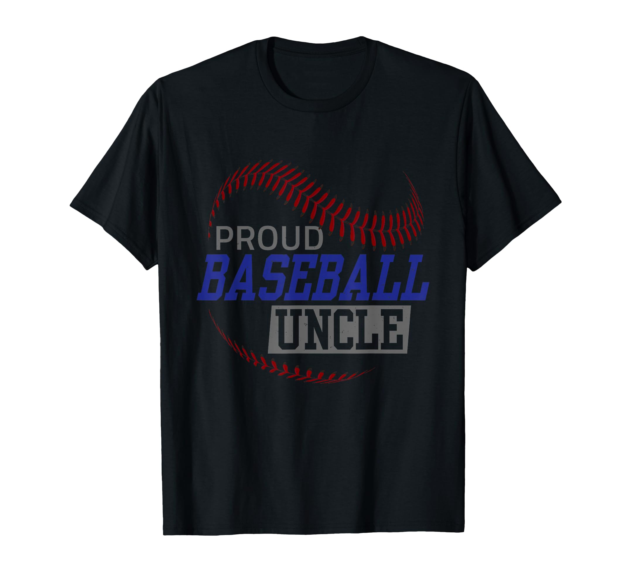 Proud Baseball Uncle Fathers Day Uncle T-Shirt - Graphic Print for Adults - T-Shirt, Sweatshirt, Hoodie