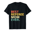 Best Referee Mom Ever Referees Game T-Shirt - Custom Art Print Men Women - T-Shirt, Sweatshirt, Hoodie