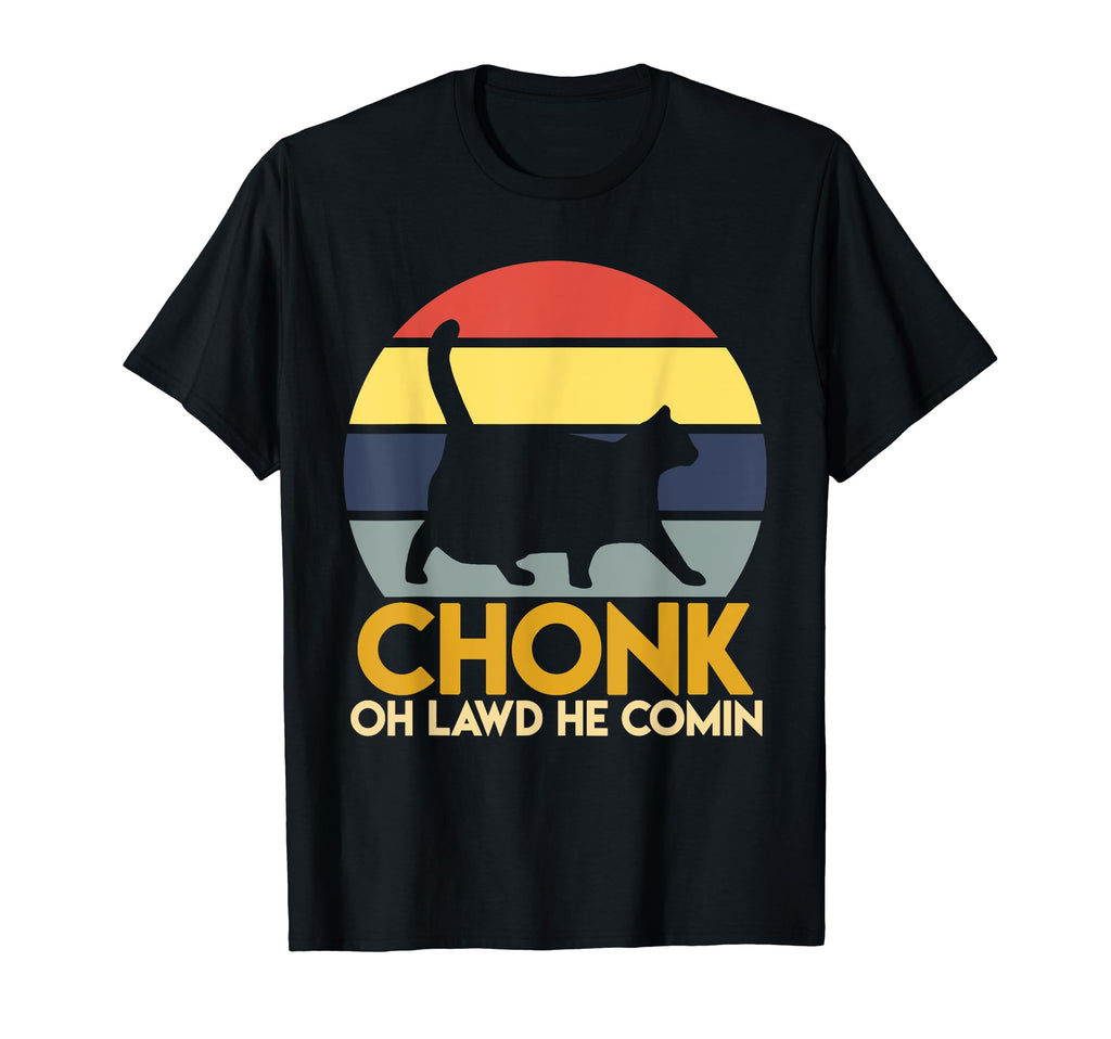 Funny Fat Cats Chonk Oh Lawd He Comin T-Shirt - Unique Graphic for Adults - T-Shirt, Sweatshirt, Hoodie