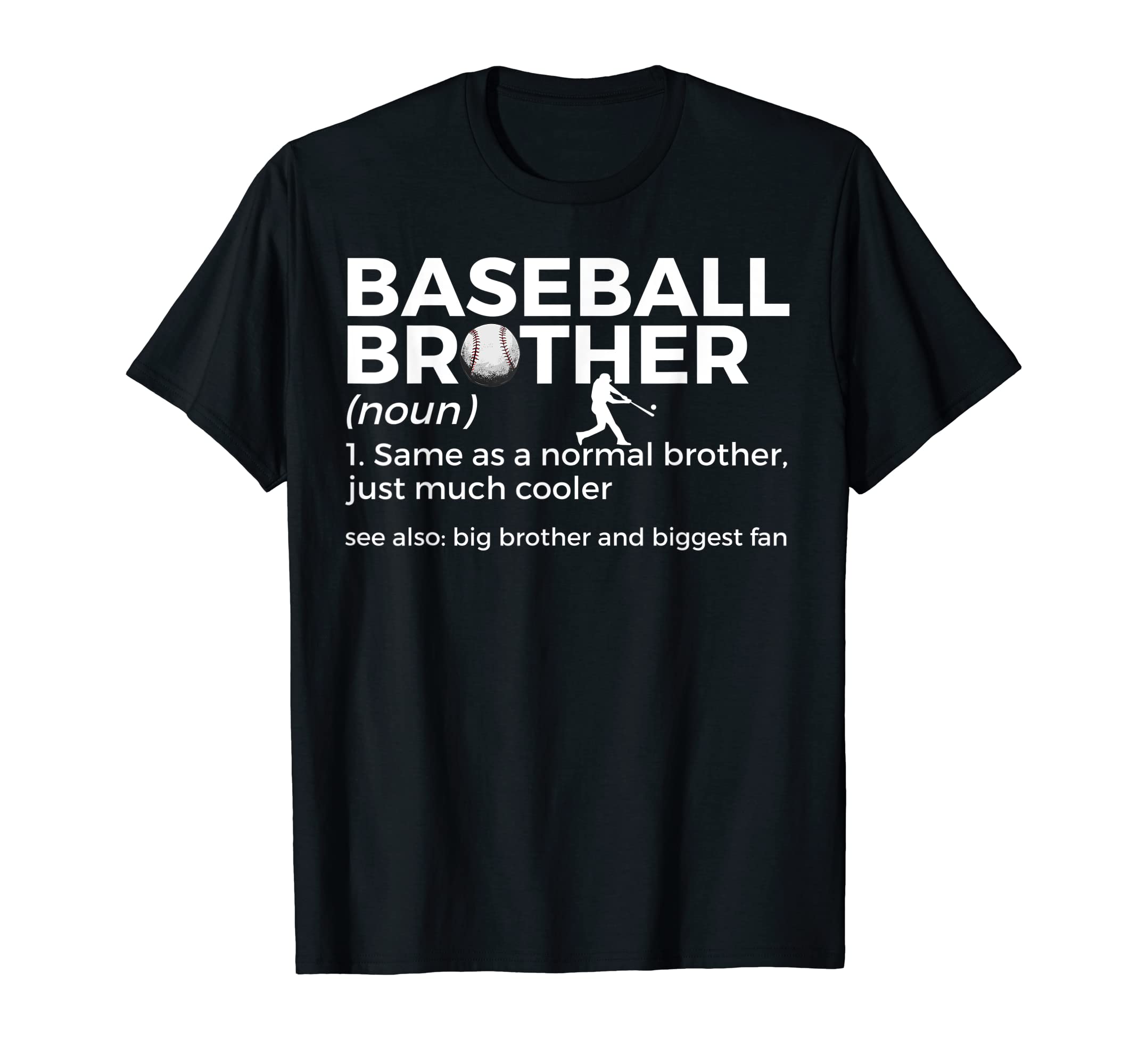 Baseball Brother Definition T-Shirt - Casual Everyday Wear for Adults - T-Shirt, Sweatshirt, Hoodie