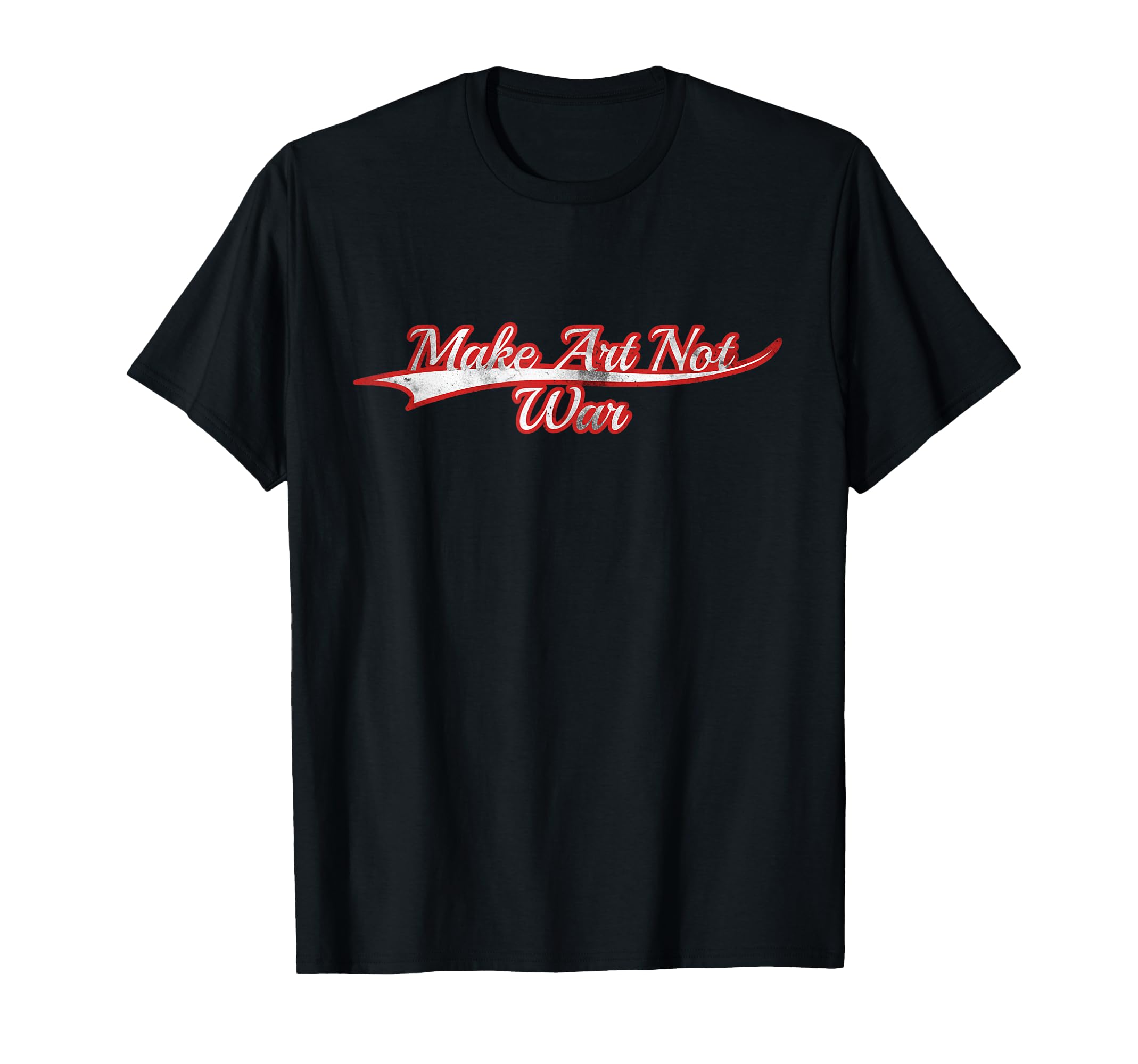 Make Art Not War Peace Activist Creative T-Shirt - Graphic Print Unisex - T-Shirt, Sweatshirt, Hoodie