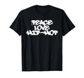 Peace Love Hip Hop Old School Rap Spray T-Shirt - Graphic Print for Adults - T-Shirt, Sweatshirt, Hoodie