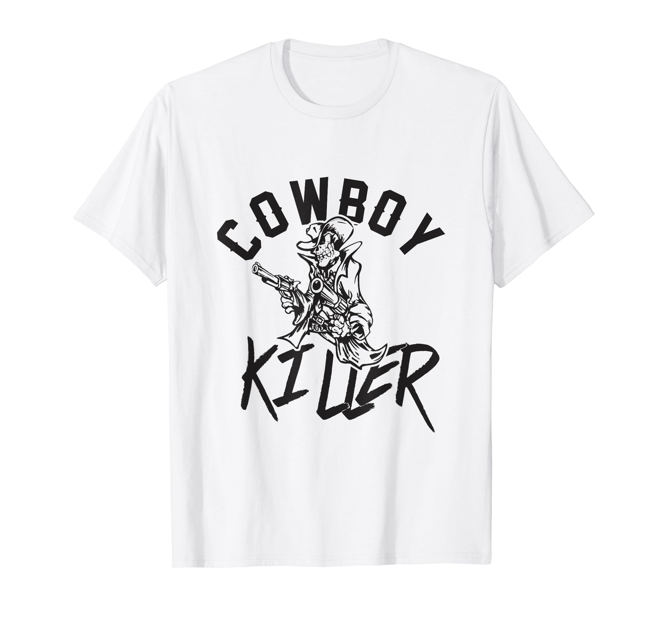 Cowboy Killer Cowboy Gifts Cowboy T-Shirt - Fun Novelty Design Men Women - T-Shirt, Sweatshirt, Hoodie
