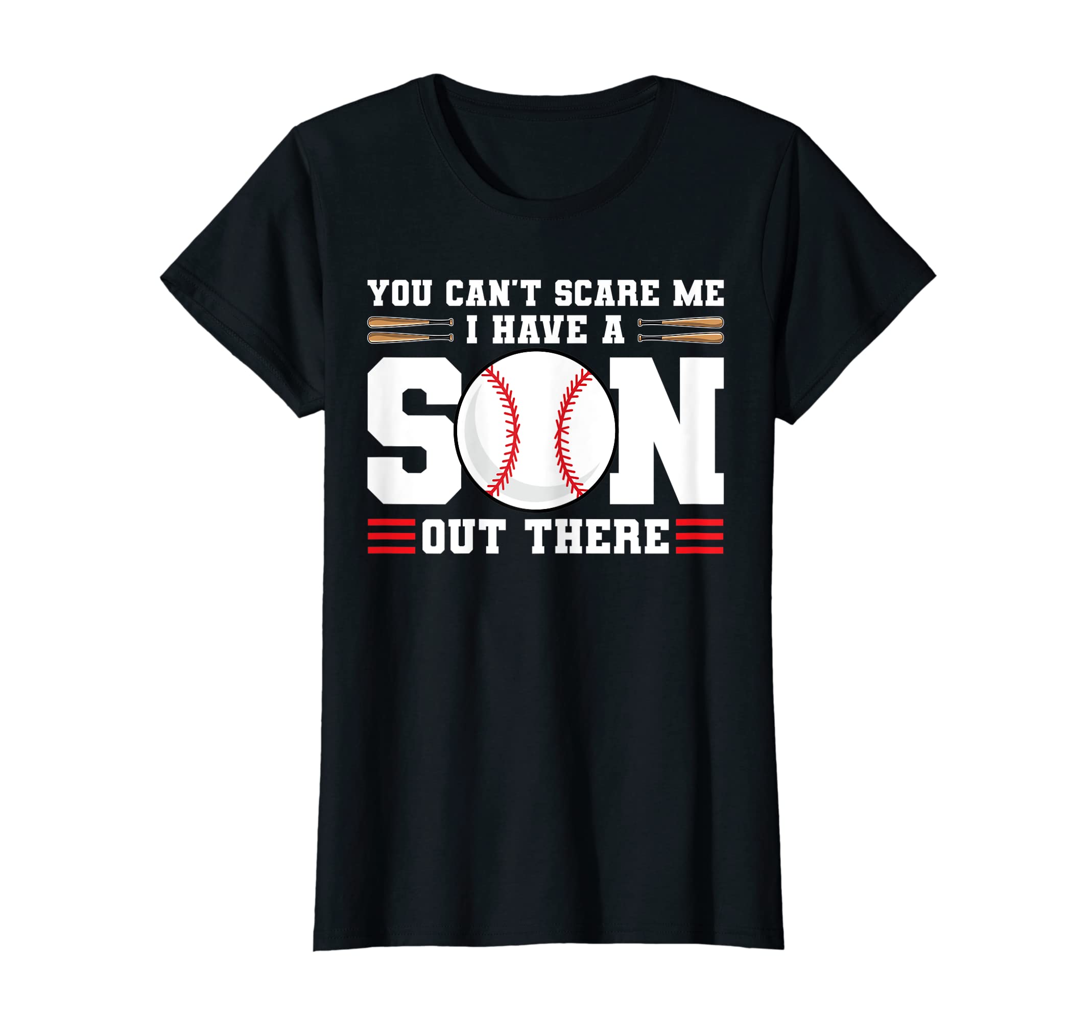 Womens You Cant Scare Me I Have Son T-Shirt - Graphic Print for Adults - T-Shirt, Sweatshirt, Hoodie