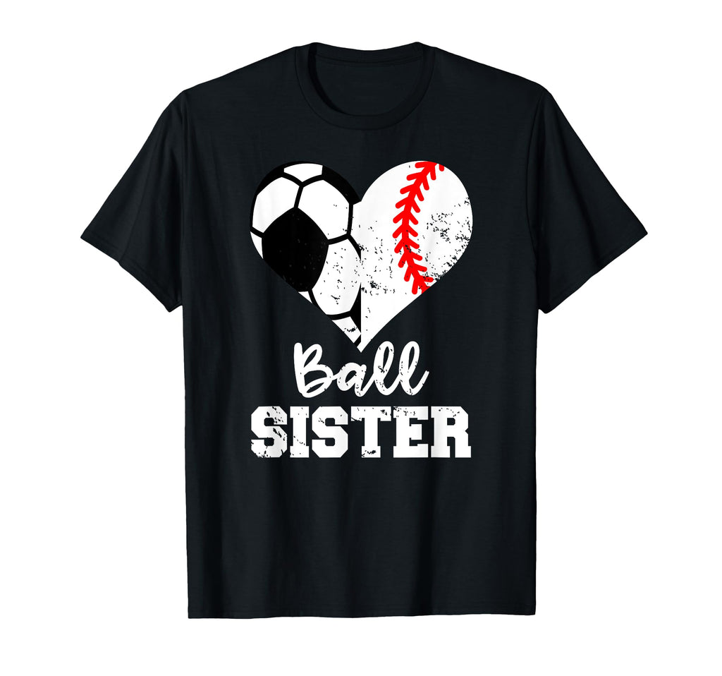 Soccer Baseball Sister Funny T-Shirt - Casual Everyday Wear for Adults - T-Shirt, Sweatshirt, Hoodie