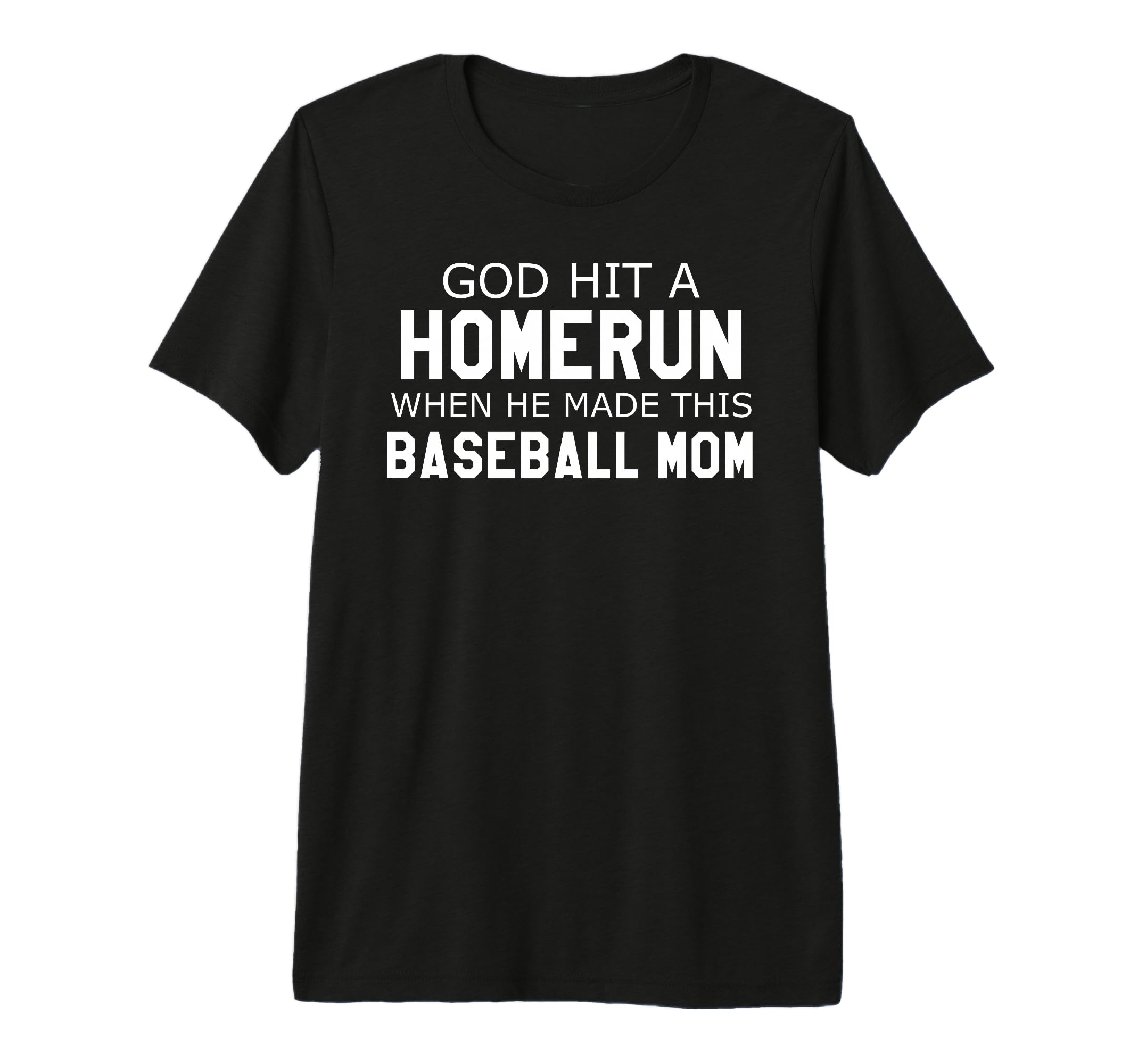 God Hit Homerun When He Made This Baseball T-Shirt - Unique Graphic Unisex - T-Shirt, Sweatshirt, Hoodie