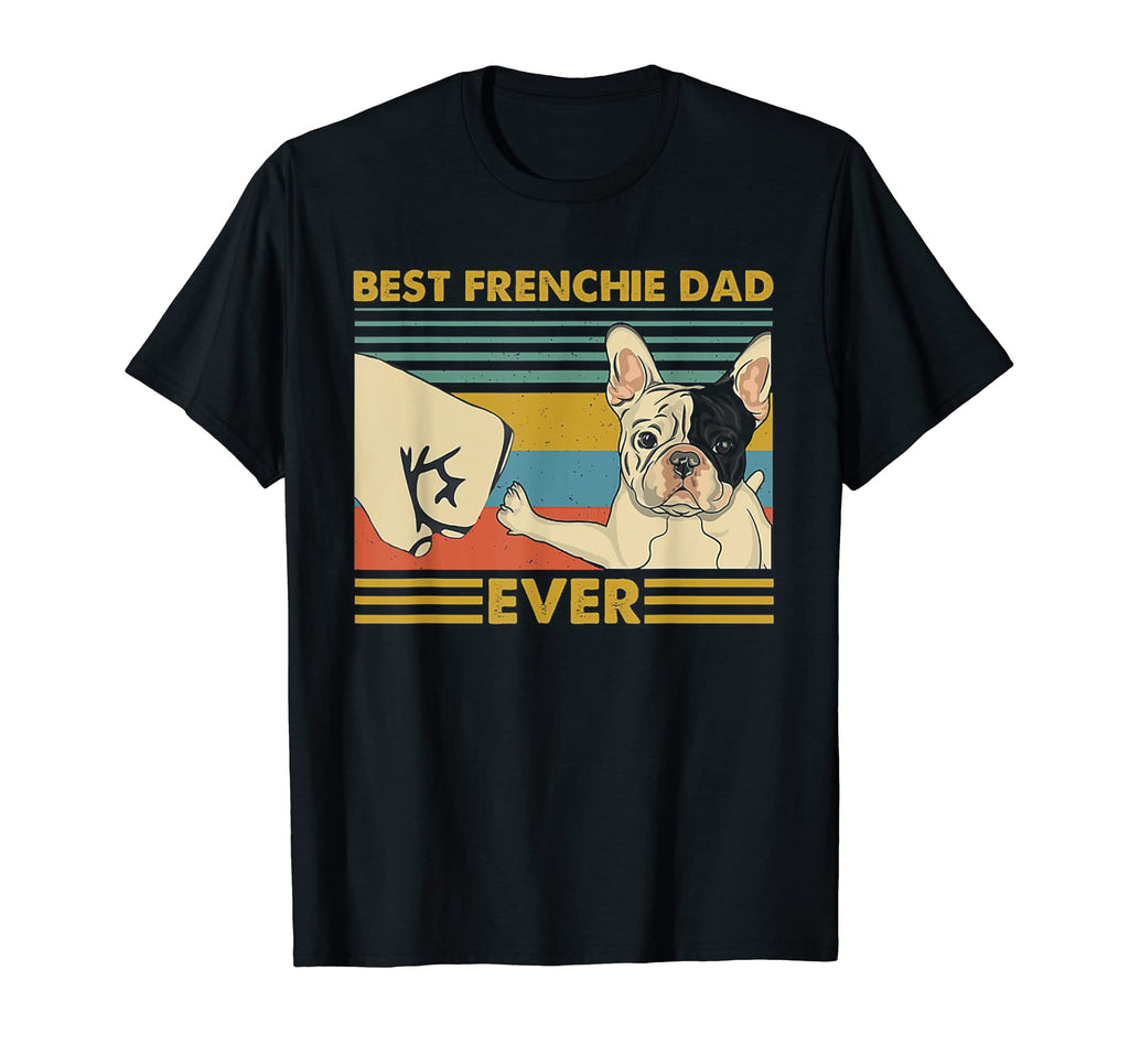 Best Frenchie Dad Ever Sunset T-Shirt - Unique Graphic Men Women - T-Shirt, Sweatshirt, Hoodie