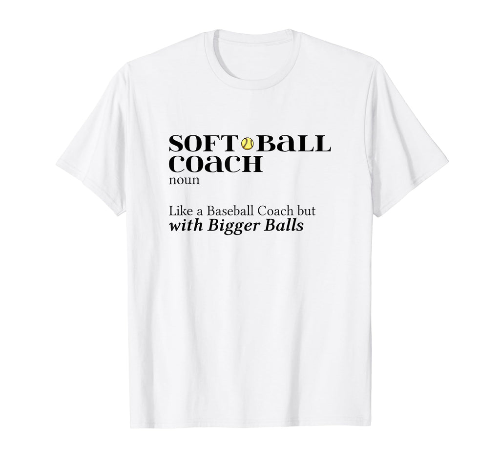 Softball Coach Like Baseball Coach T-Shirt - Aesthetic Graphic Men Women - T-Shirt, Sweatshirt, Hoodie