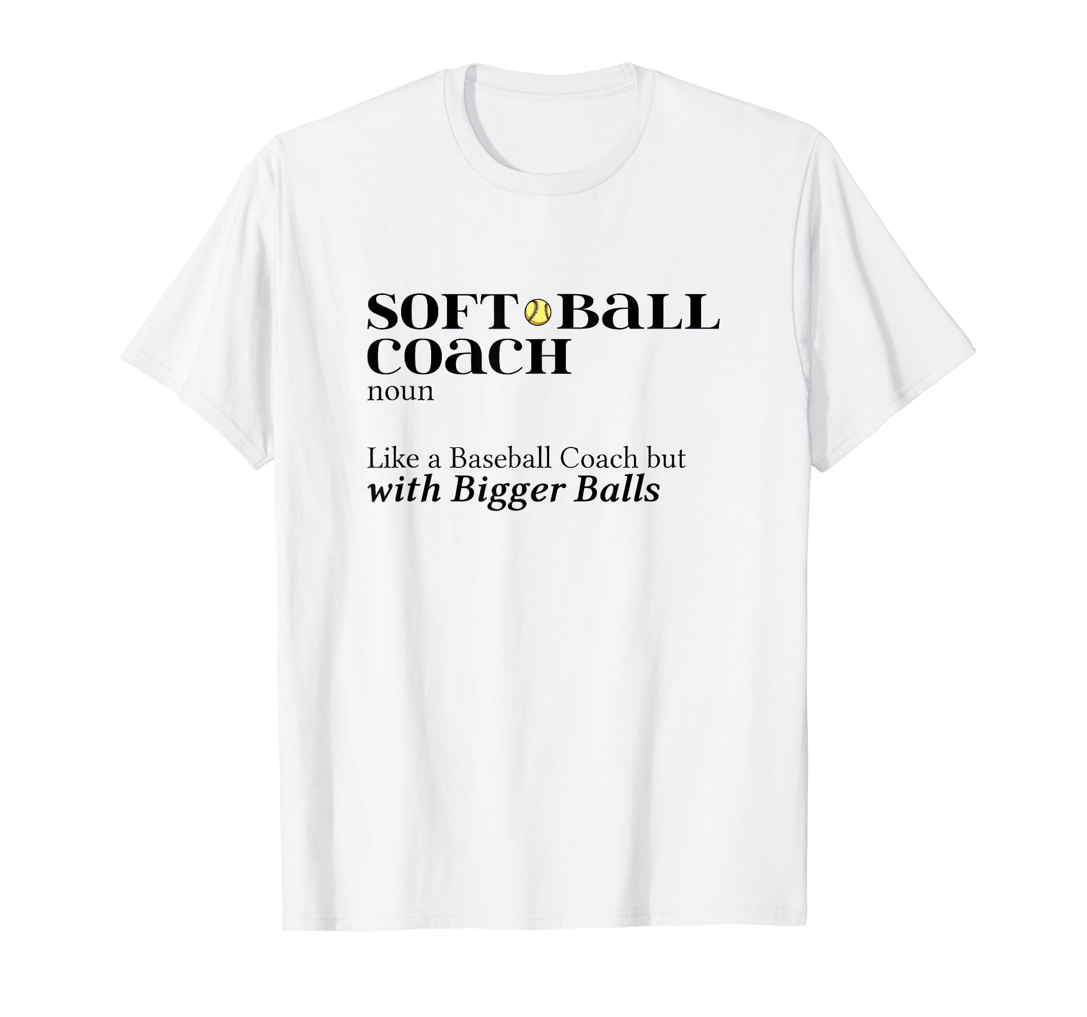 Softball Coach Like Baseball Coach T-Shirt - Aesthetic Graphic Men Women - T-Shirt, Sweatshirt, Hoodie