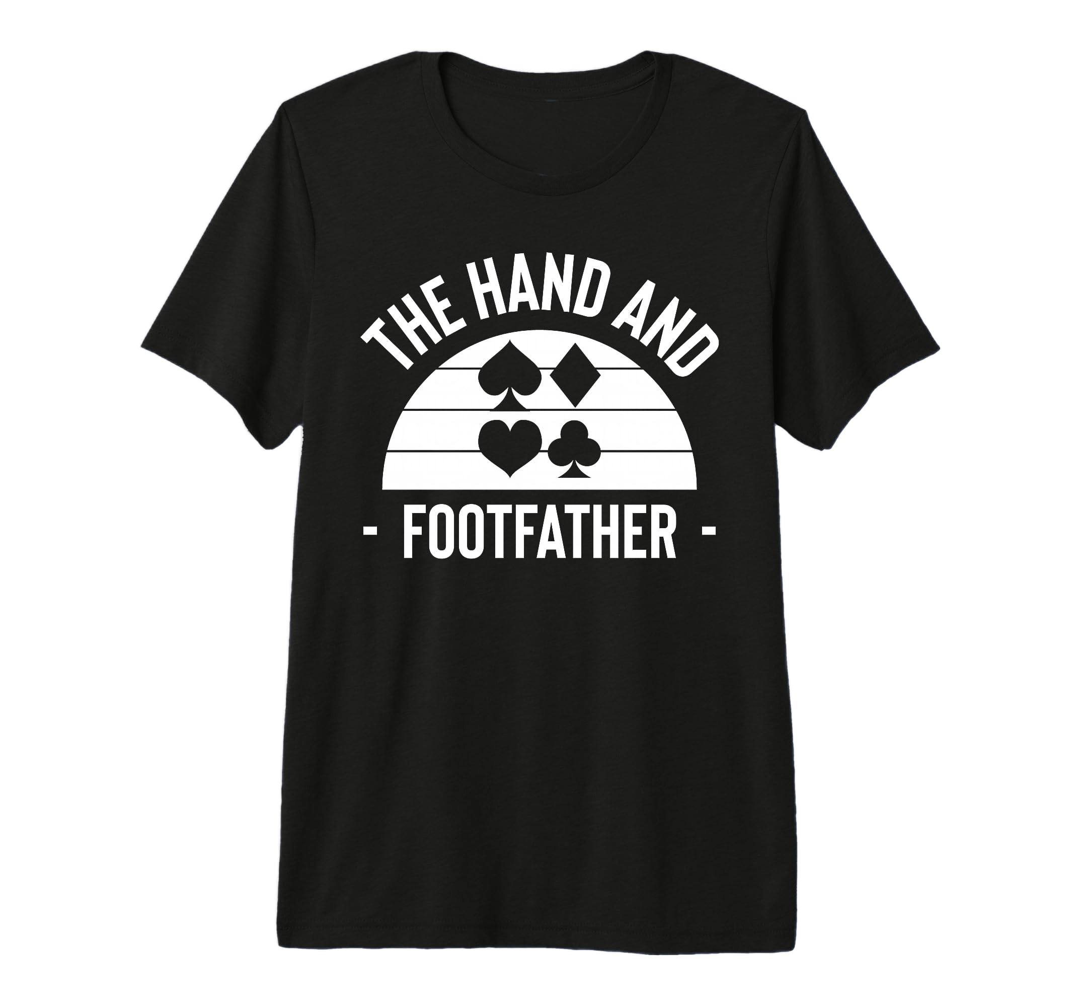 Mens Hand And Foot Card Game T-Shirt - Fun Novelty Design Men Women - T-Shirt, Sweatshirt, Hoodie