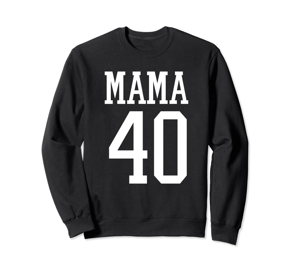 Number 40 Mama Biggest Fan Sweatshirt - Casual Everyday Wear Men Women - T-Shirt, Sweatshirt, Hoodie