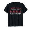 Im Not Yelling This Is My Baseball Coach T-Shirt - Trendy Graphic Unisex - T-Shirt, Sweatshirt, Hoodie