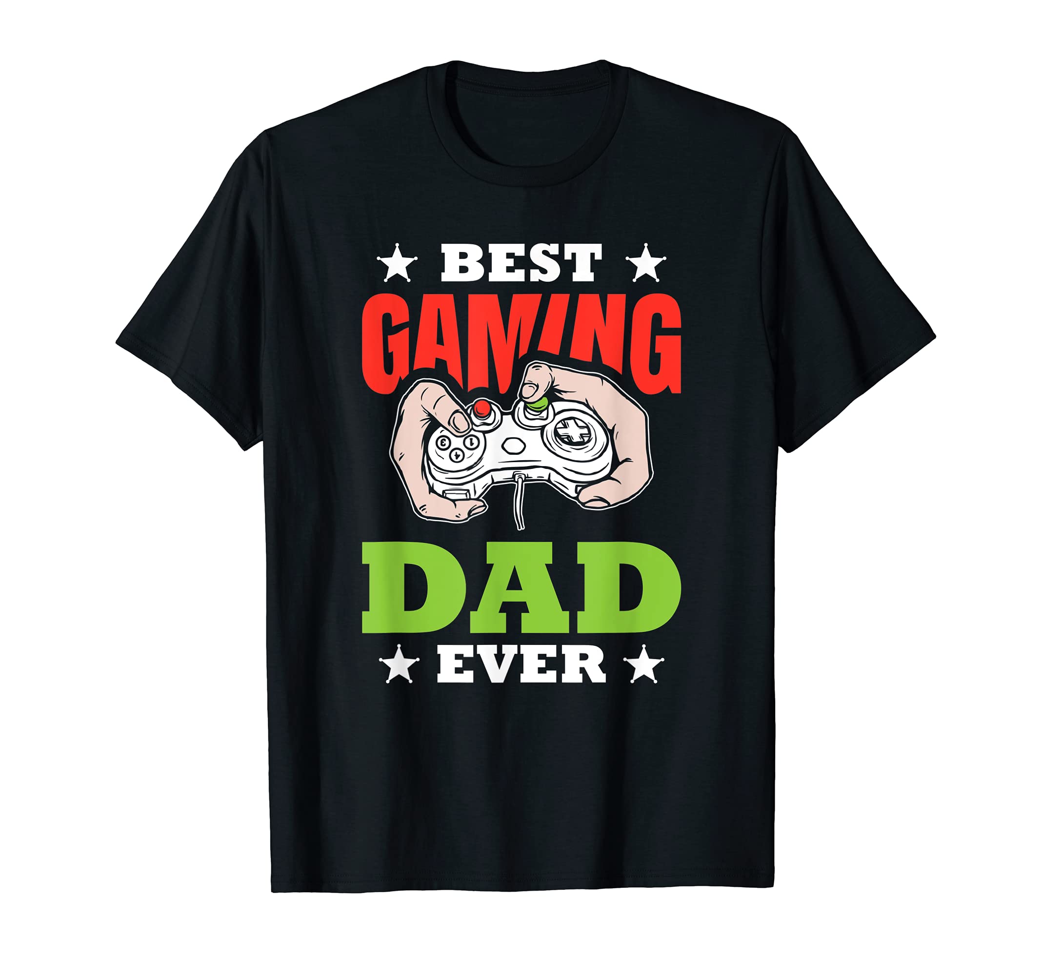 Mens Best Gaming Dad Ever Gamer T-Shirt - Streetwear Style Men Women - T-Shirt, Sweatshirt, Hoodie