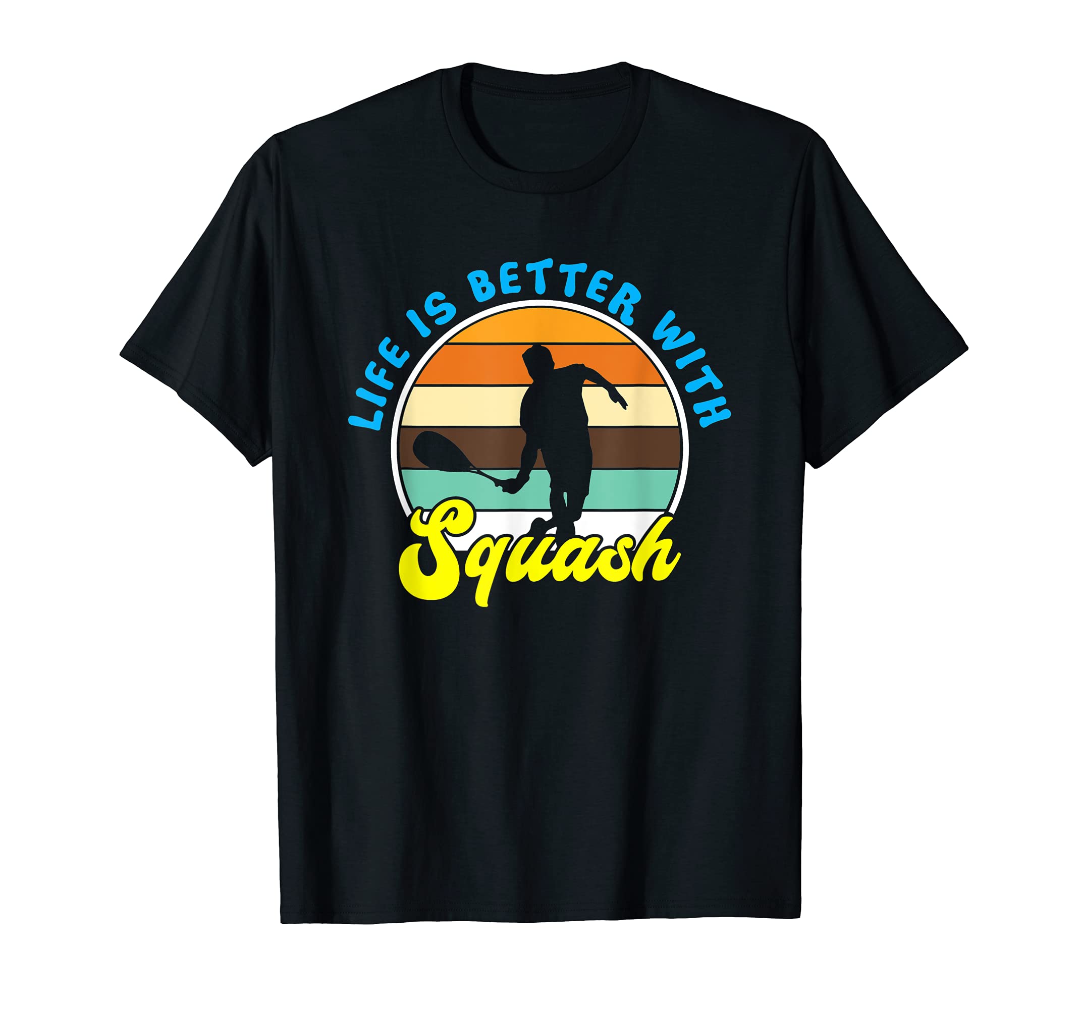 Life Is Better Squash Spor Vinatge Sunset T-Shirt - Trendy Graphic Unisex - T-Shirt, Sweatshirt, Hoodie