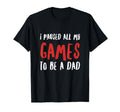 I Paused All My Games To Be Dad T-Shirt - Streetwear Style for Adults - T-Shirt, Sweatshirt, Hoodie